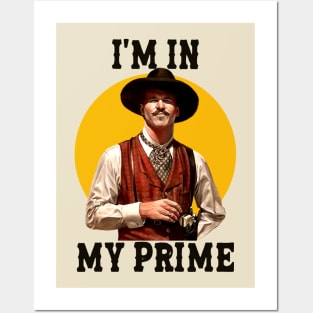im in my prime | doc holiday Posters and Art